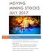 MOVING MINING STOCKS. Report summary JULY 2017