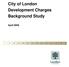 City of London Development Charges Background Study. April 2009