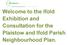 Welcome to the Ifold Exhibition and Consultation for the Plaistow and Ifold Parish Neighbourhood Plan.