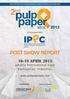 Asia s Premier Pulp & Paper Products and Technology Showcase! In Conjunction With: POST SHOW REPORT