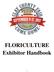 FLORICULTURE Exhibitor Handbook
