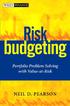 budgeting Risk NEIL D. PEARSON Portfolio Problem Solving with Value-at-Risk John Wiley & Sons, Inc.