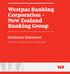 Westpac Banking Corporation New Zealand Banking Group. Disclosure Statement