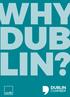 DUBLIN BY NUMBERS ECONOMIC ACTIVITY, TAX & EMPLOYMENT. 47% OF ALL JOBS nationally are located in the Greater Dublin Area