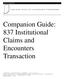 EDS SYSTEMS UNIT. Companion Guide: 837 Institutional Claims and Encounters Transaction