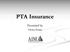 PTA Insurance. Presented by. Victor Evans