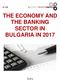 THE ECONOMY AND THE BANKING SECTOR IN BULGARIA IN 2017