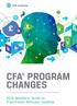 CFA PROGRAM CHANGES Members Guide to Practitioner-Relevant Updates