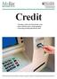 Credit Choosing a credit card: Read the fine print How to tell if you have a credit emergency Protecting yourself against identity theft