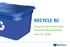 RECYCLE BC. Financial Incentives and Payment Methodology June 12, 2018