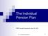 The Individual Pension Plan