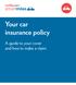 Your car insurance policy. A guide to your cover and how to make a claim
