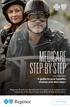 MEDICARE STEP-BY-STEP. A guide to your benefits, choices and next steps.