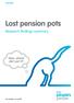 June Lost pension pots. Research findings summary. Now, where did I put it? For people, not profit