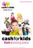 northsound1.com/cashforkids fundraising pack Cash for Kids charities (England & NI), SC (East Scotland) and SC (West Scotland)
