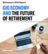 Betterment s 2018 Report: GIG ECONOMY AND THE FUTURE OF RETIREMENT