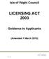 Isle of Wight Council LICENSING ACT Guidance to Applicants. (Amended 1 March 2013) ENV 798