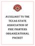 AUXILIARY TO THE TEXAS STATE ASSOCIATION OF FIRE FIGHTERS ORGANIZATIONAL PACKET