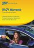 RACV Warranty Three choices of cover. Financial Services Guide and Product Disclosure Statement Motor Vehicle Warranty