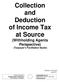 Collection and Deduction of Income Tax at Source (Withholding Agents Perspective) (Taxpayer s Facilitation Guide)
