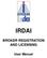 IRDAI BROKER REGISTRATION AND LICENSING. User Manual