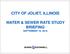 CITY OF JOLIET, ILLINOIS WATER & SEWER RATE STUDY BRIEFING SEPTEMBER 19, 2016