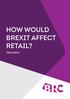 HOW WOULD BREXIT AFFECT RETAIL?