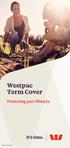 Westpac Term Cover. Protecting your lifestyle.