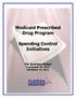 Medicaid Prescribed Drug Program. Spending Control Initiatives