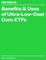 Benefits & Uses of Ultra-Low-Cost Core ETFs