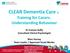 CLEAR Dementia Care Training for Carers: Understanding Behaviour