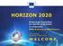 HORIZON 2020 W E L C O M E. Programme Committee for specific programme. SMEs & Access to Risk Finance. in configuration