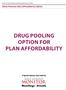 Drug Pooling Option For Plan Affordability
