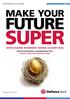 SUPER FUTURE MAKE YOUR SUPER ASSURED RETIREMENT SAVINGS ACCOUNT (RSA) defencebank.com.au/super