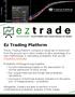 Ez Trading Platform. Alltogether, traders are able to perform a more comprehensive probability analysis of their trades.