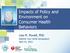 Impacts of Policy and Environment on Consumer Health Behaviors. Lisa M. Powell, PhD