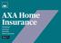 AXA Home Insurance. HomeSmart HomeSure HomeSafe Policy Summaries