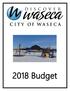 CITY OF WASECA ANNUAL BUDGET FISCAL YEAR BEGINNING JANUARY, 2018 CITY COUNCIL. Roy Srp Mayor. Les Tlougan Councilmember Ward II