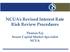 NCUA s Revised Interest Rate Risk Review Procedures. Thomas Fay Senior Capital Market Specialist NCUA