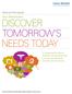 DISCOVER TOMORROW S NEEDS TODAY
