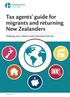 Tax agents' guide for migrants and returning New Zealanders. Helping your clients with international tax