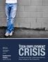 CRISIS TEEN EMPLOYMENT. The Effects of the Federal Minimum Wage Increases on Teen Employment THE. William E. Even Miami University