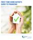 FIRST TIME HOME BUYER S GUIDE TO FINANCING