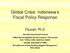 Global Crisis: Indonesia s Fiscal Policy Response