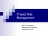 Project Risk Management. Prof. Dr. Daning Hu Department of Informatics University of Zurich