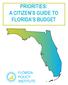 PRIORITIES: A CITIZEN S GUIDE TO FLORIDA S BUDGET