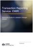 Transaction Reporting Service: EMIR. Reference Guide for validation changes release