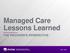 Managed Care Lessons Learned THE PROVIDER'S PERSPECTIVE