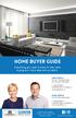 Home Buyer Guide. Everything you need to know to help make buying your home easy and successful.