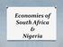 Economies of South Africa & Nigeria